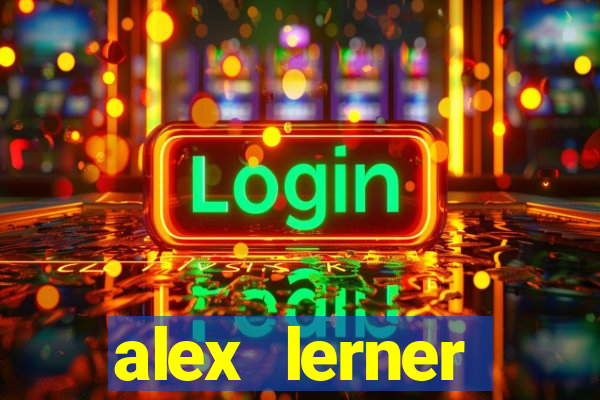 alex lerner jornalista fortuna
